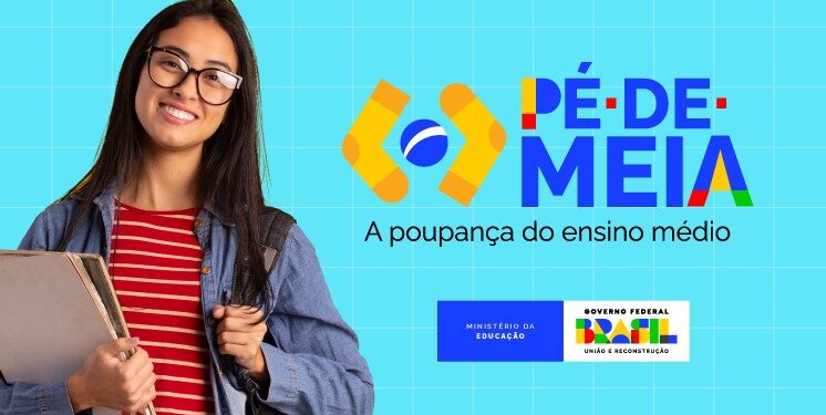 Programa Pé De Meia Confira Os Detalhes Do Novo Benefício Do Governo Para Jovens 5828