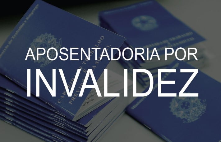 Aposentadoria por Invalidez